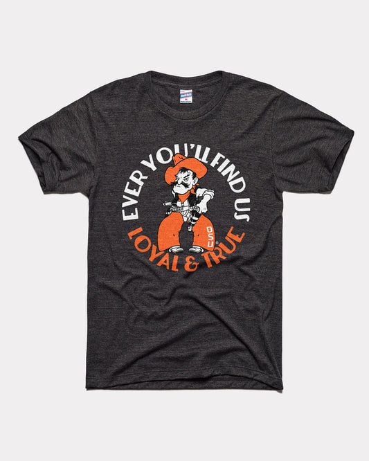 Oklahoma State Cowboys Every You'll Find Us Loyal & True Black Vintage T-Shirt