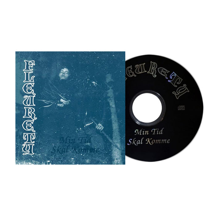 FLEURETY Min Tid Skal Komme album cover shows a dark, blue-tinted photo of a person with a stick and stylized band name; the black CD features the avantgarde metal album title.