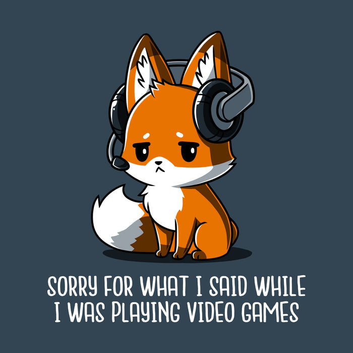 Premium Cotton T-shirt_Teeturtle denim blue Sorry For What I Said apparel featuring a fox wearing a headset looking apologetic with the text "Sorry for what I said while I was playing video games" written below.