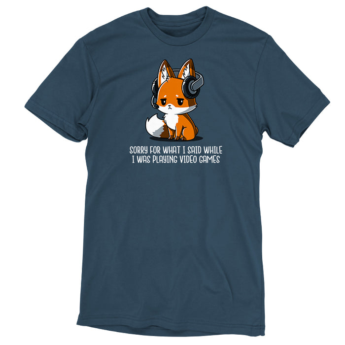 Premium Cotton T-shirt_Teeturtle denim blue Sorry For What I Said apparel featuring a fox wearing a headset looking apologetic with the text "Sorry for what I said while I was playing video games" written below.